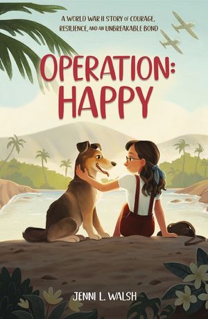 Operation: Happy: A Girl, Her Dog, and the List That Saved Them image number 0