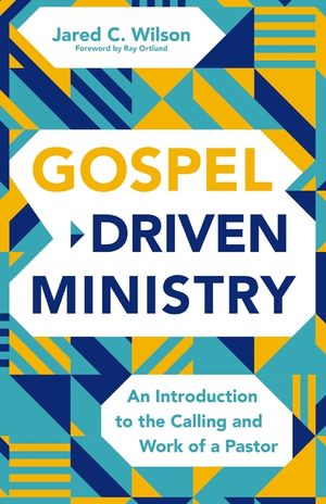 Gospel-Driven Ministry: An Introduction to the Calling and Work of a Pastor image number 0