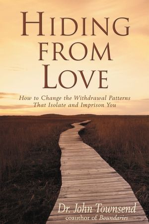 Hiding from Love: How to Change the Withdrawal Patterns That Isolate and Imprison You image number 0