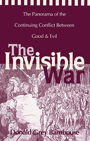 The Invisible War: The Panorama of the Continuing Conflict Between Good and Evil image number 0
