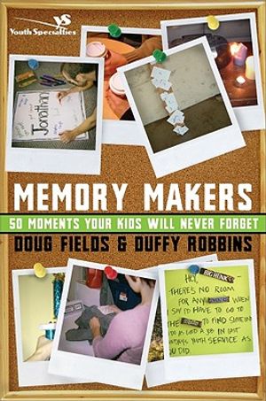 Memory Makers: 50 Moments Your Kids Will Never Forget image number 0