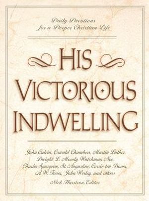 His Victorious Indwelling: Daily Devotions for a Deeper Christian Life image number 0