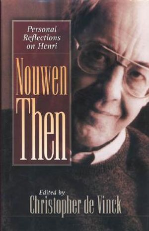 Nouwen Then: Personal Reflections on Henri image number 0