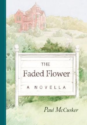 The Faded Flower: A Novella image number 0