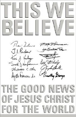 This We Believe: The Good News of Jesus Christ for the World image number 0