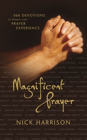 Magnificent Prayer: 366 Devotions to Deepen Your Prayer Experience image number 0