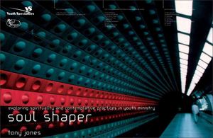 Soul Shaper: Exploring Spirituality and Contemplative Practices in Youth Ministry image number 0