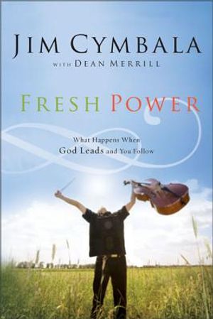 Fresh Power: Experiencing the Vast Resources of the Spirit of God image number 0
