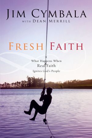 Fresh Faith: What Happens When Real Faith Ignites God's People image number 0