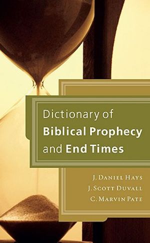 Dictionary of Biblical Prophecy and End Times image number 0