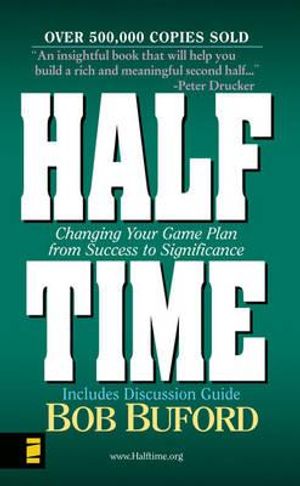 Halftime MM - Man in the Mirror: Changing Your Game Plan from Success to Significance image number 0