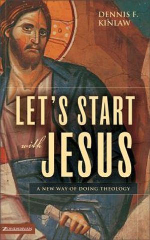 Let's Start with Jesus: A New Way of Doing Theology image number 0