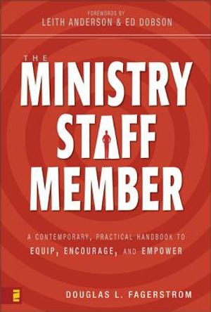The Ministry Staff Member: A Contemporary, Practical Handbook to Equip, Encourage, and Empower image number 0