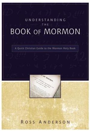 Understanding the Book of Mormon: A Quick Christian Guide to the Mormon Holy Book image number 0
