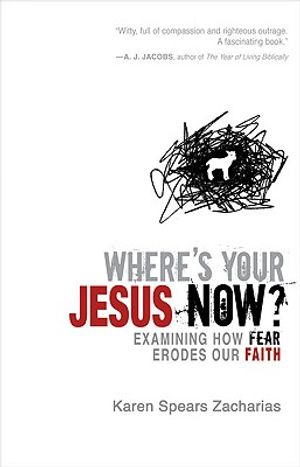 Where's Your Jesus Now?: Examining How Fear Erodes Our Faith image number 0