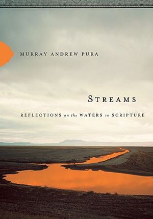 Streams: Reflections on the Waters in Scripture image number 0