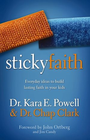 Sticky Faith: Everyday Ideas to Build Lasting Faith in Your Kids image number 0