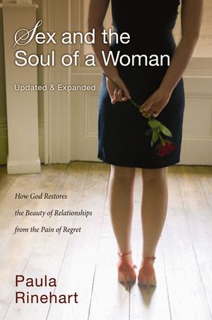 Sex and the Soul of a Woman: How God Restores the Beauty of Relationship from the Pain of Regret image number 0