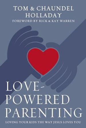 Love-Powered Parenting: Loving Your Kids the Way Jesus Loves You image number 0
