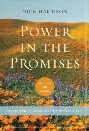 Power in the Promises: Praying God's Word to Change Your Life image number 0