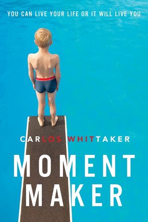 Moment Maker: You Can Live Your Life or It Will Live You image number 0
