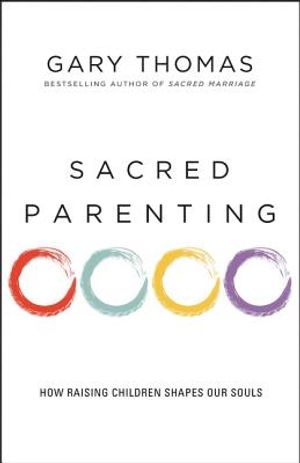 Sacred Parenting: How Raising Children Shapes Our Souls image number 0