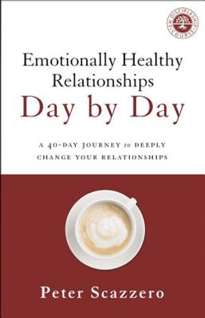 Emotionally Healthy Relationships Day by Day: A 40-Day Journey to Deeply Change Your Relationships image number 0
