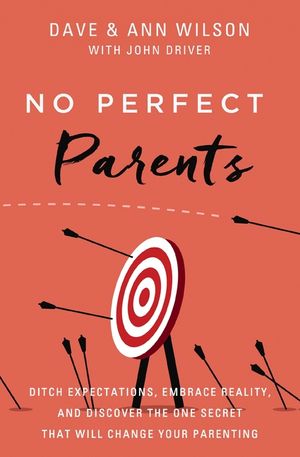 No Perfect Parents: Ditch Expectations, Embrace Reality, and Discover the One Secret That Will Change Your Parenting image number 0