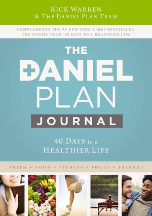 The Daniel Plan Journal: 40 Days to a Healthier Life image number 0