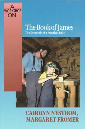 Workshop on the Book of James: The Demands of a Practical Faith image number 0