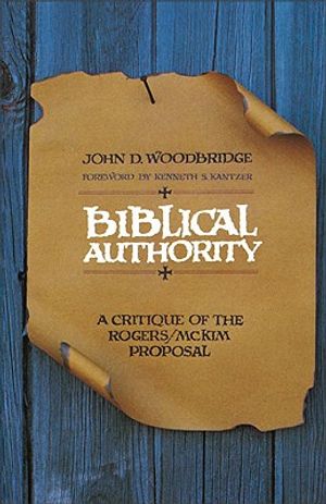 Biblical Authority: A Critique of the Rogers/McKim Proposal image number 0