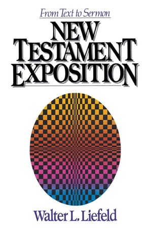 New Testament Exposition: From Text to Sermon image number 0