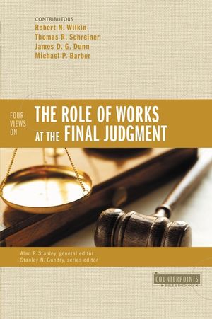 Four Views on the Role of Works at the Final Judgment image number 0