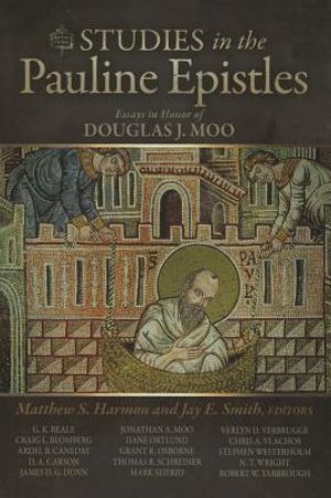 Studies in the Pauline Epistles: Essays in Honor of Douglas J. Moo image number 0