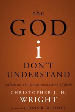 The God I Don't Understand: Reflections on Tough Questions of Faith image number 0