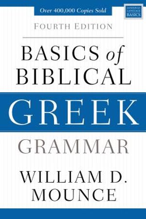 Basics of Biblical Greek Grammar: Fourth Edition image number 0