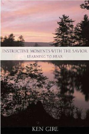 Instructive Moments with the Savior: Learning to Hear image number 0