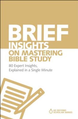 Brief Insights on Mastering Bible Study: 80 Expert Insights, Explained in a Single Minute image number 0