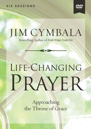 Life-Changing Prayer Video Study: Approaching the Throne of Grace image number 0