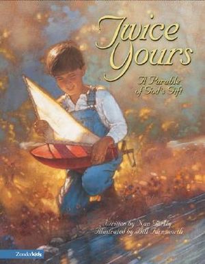 Twice Yours: A Parable of God's Gift image number 0