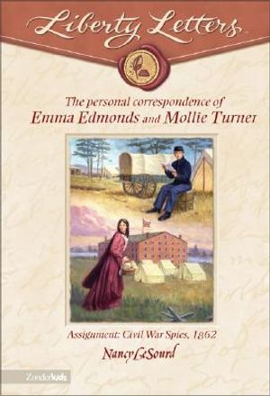 Liberty Letters: Personal Correspondence of Emma Edmonds and Mollie Turner: Assignment: Civil War Spies, 1862 image number 0