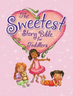 The Sweetest Story Bible for Toddlers image number 0