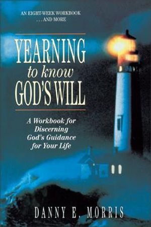 Yearning to Know God's Will: A Workbook for Discerning God's Guidance for Your Life image number 0