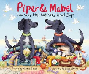 Piper and Mabel: Two Very Wild But Very Good Dogs image number 0