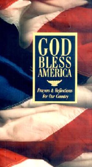 God Bless America: Prayers and Reflections for Our Country image number 0