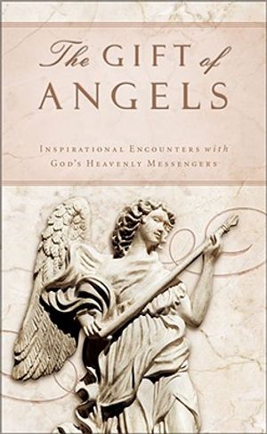The Gift of Angels: Inspirational Encounters with God's Heavenly Messengers image number 0
