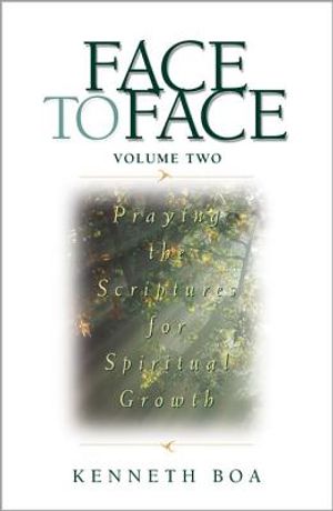 Face to Face: Praying the Scriptures for Spiritual Growth image number 0