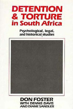 Detention & Torture in South Africa: Psychological, Legal & Historical Studies image number 0