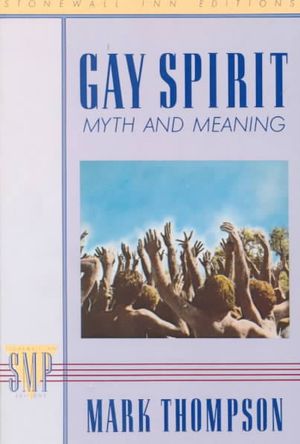 Gay Spirit: Myth and Meaning image number 0