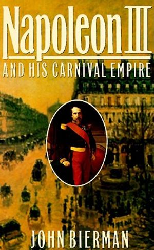 Napoleon III and His Carnival Empire image number 0